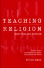 Teaching Religion (New Updated Edition) : Sixty Years of Religious education in England and Wales - eBook