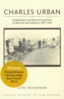 Charles Urban : Pioneering the Non-Fiction Film in Britain and America, 1897 - 1925 - eBook