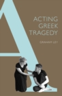 Acting Greek Tragedy - eBook
