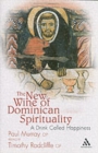 The New Wine of Dominican Spirituality : A Drink Called Happiness - Book