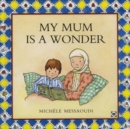 My Mum is A Wonder - Book