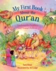 My First Book About the Qur'an : Teachings for Toddlers and Young Children - Book