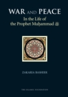 War and Peace in the Life of the Prophet Muhammad - eBook