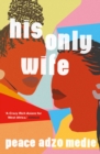 His Only Wife : A Reese's Book Club Pick - 'Bursting with warmth, humour, and richly drawn characters' - eBook
