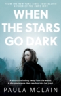 When the Stars Go Dark : New York Times Bestseller - Book