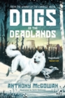 Dogs of the Deadlands : SHORTLISTED FOR THE WEEK JUNIOR BOOK AWARDS - Book