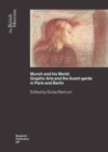Munch and his World : Graphic Arts and the Avant-garde in Paris and Berlin - Book