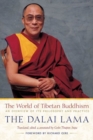 The World of Tibetan Buddhism : An Overview of Its Philosophy and Practice - Book