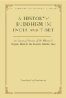 A History of Buddhism in India and Tibet : An Expanded Version of the Dharma's Origins Made by the Learned Scholar Deyu - Book