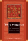 Vajrayogini : Her Visualization, Rituals, and Forms - eBook