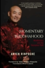 Momentary Buddhahood : Mindfulness and the Vajrayana Path - eBook