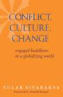 Conflict, Culture, Change : Engaged Buddhism in a Globalizing World - eBook