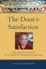 The Door to Satisfaction : The Heart Advice of a Tibetan Buddhist Master - eBook