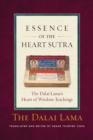 Essence of the Heart Sutra : The Dalai Lama's Heart of Wisdom Teachings - eBook