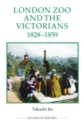 London Zoo and the Victorians, 1828-1859 - Book