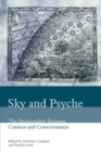 Sky and Psyche : The Relationship Between Cosmos and Consciousness - Book