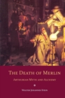 The Death of Merlin : Arthurian Myth and Alchemy - Book