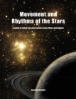 Movement and Rhythms of the Stars : A Guide to Naked-Eye Observation of Sun, Moon and Planets - Book