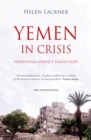 Yemen in Crisis : Autocracy, Neo-Liberalism and the Disintegration of a State - eBook