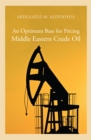 An Optimum Base for Pricing Middle Eastern Crude Oil - eBook
