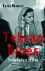 Tehran Blues : Youth Culture in Iran - Book