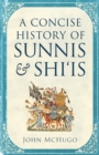 A Concise History of Sunnis and Shi`is - Book