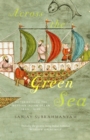 Across The Green Sea : Histories from the Western Indian Ocean, 1440–1640 - Book