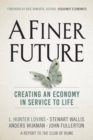 A Finer Future : Creating an Economy in Service to Life - Book