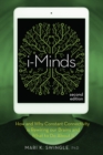 i-Minds - 2nd edition : How and Why Constant Connectivity is Rewiring Our Brains and What to Do About it - Book