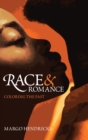 Race and Romance: Coloring the Past - Book