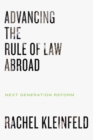 Advancing the Rule of Law Abroad : Next Generation Reform - eBook