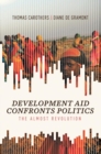 Development Aid Confronts Politics : The Almost Revolution - eBook
