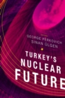 Turkey's Nuclear Future - eBook