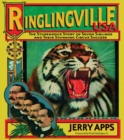 Ringlingville USA : The Stupendous Story of Seven Siblings and Their Stunning Circus Success - eBook