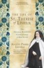 The Life of St. Therese of Lisieux : The Original Biography Commissioned by Her Sister - eBook