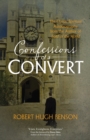 Confessions of a Convert : The Classic Spiritual Autobiography from the Author of "Lord of the World" - eBook