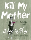 Kill My Mother : A Graphic Novel - eBook