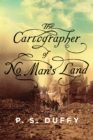 The Cartographer of No Man's Land : A Novel - eBook