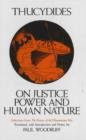 On Justice, Power, and Human Nature : Selections from The History of the Peloponnesian War - Book
