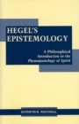 Hegel's Epistemology : A Philosophical Introduction to the Phenomenology of Spirit - Book
