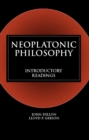 Neoplatonic Philosophy : Introductory Readings - Book