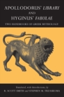 Apollodorus' Library and Hyginus' Fabulae : Two Handbooks of Greek Mythology - Book