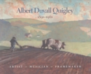 Albert Duvall Quigley : Painter, Musician, Framemaker, 1891-1961 - Book