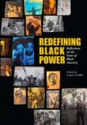 Redefining Black Power : Reflections on the State of Black America - eBook
