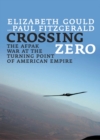 Crossing Zero : The AfPak War at the Turning Point of American Empire - eBook