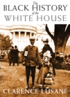 The Black History of the White House - eBook