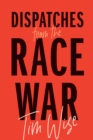 Dispatches from the Race War - eBook