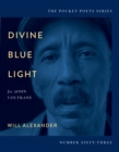 Divine Blue Light (For John Coltrane) : Pocket Poets Series No. 63 - Book