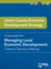 Union County Economic Development Strategy : Cases in Decision Making - eBook