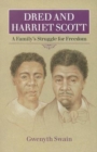 Dred and Harriet Scott : A Family's Struggle for Freedom - eBook